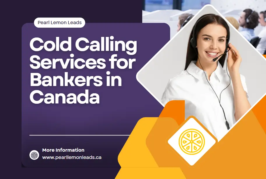 Cold Calling Services for Bankers in Canada